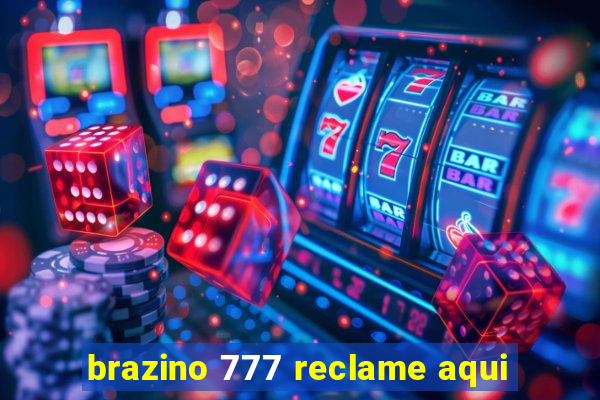 brazino 777 reclame aqui